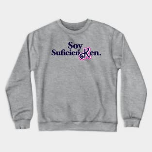 Soy SuficienKen (Spanish I Am Kenough) Crewneck Sweatshirt